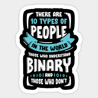 There Are 10 Types Of People In The World Sticker